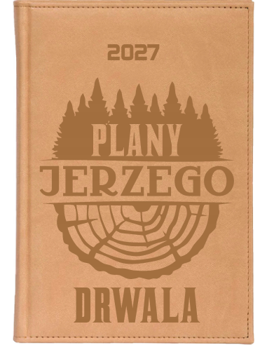 KALENDARZ książkowy A5 2027 TYGODNIOWY z grawerem DLA DRWALA z imieniem