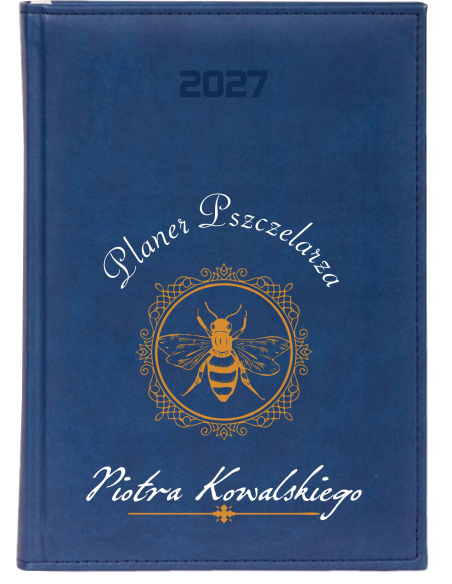KALENDARZ A5 2027 tygodniowy z nadrukiem DLA PSZCZELARZA duży wybór wzorów