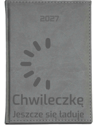 KALENDARZ A6 2027 TYGODNNIOWY z grawerem CHWILECZKĘ JESZCZE SIĘ ŁADUJE