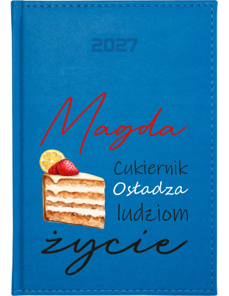 KALENDARZ A5 2027 dzienny z nadrukiem uv DLA CUKIERNIKA z imieniem