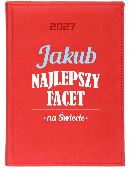 KALENDARZ A5 2027 dzienny nadruk uv na dzień chłopaka z imieniem twój napis