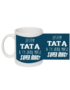 Kubek dla Taty Prezent z Nadrukiem Jestem Tatą A Ty Jaką