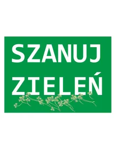 Tablica Informacyjna Szanuj Zieleń Produkcja Zamówienie