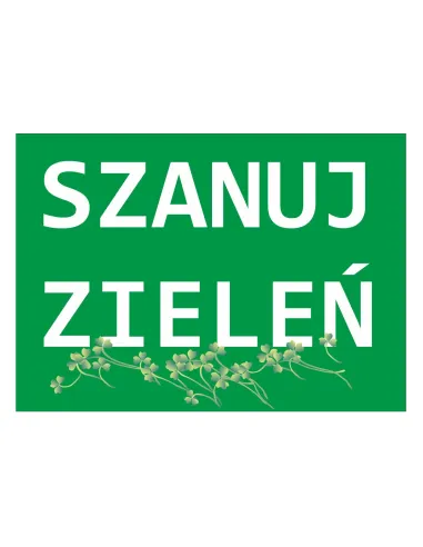 Tablica Informacyjna Szanuj Zieleń Produkcja Zamówienie