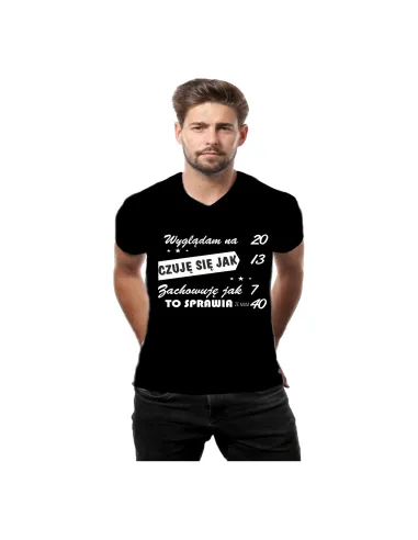 Koszulka z Nadrukiem Urodziny 18 20 30 Wyglądam Czuję