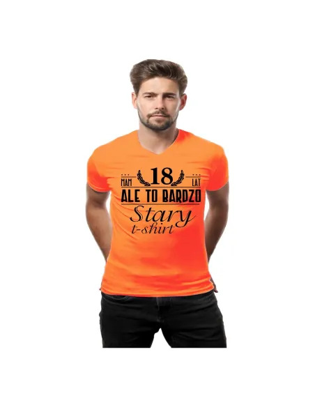 Koszulka z Nadrukiem 18 Lat Mam Ale Bardzo Stary Shirt