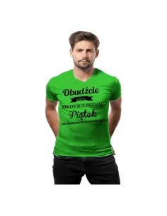 Koszulka z Nadrukiem Obudźcie Mnie Kiedy Już Będzie Piątek