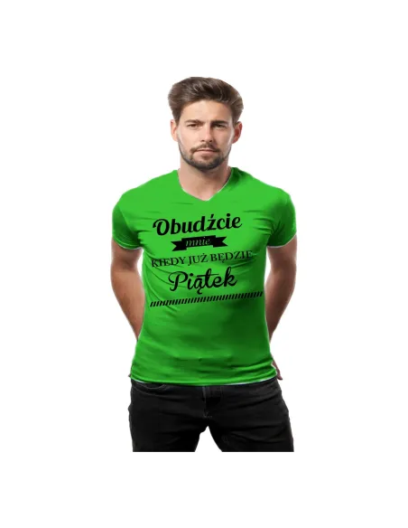 Koszulka z Nadrukiem Obudźcie Mnie Kiedy Już Będzie Piątek