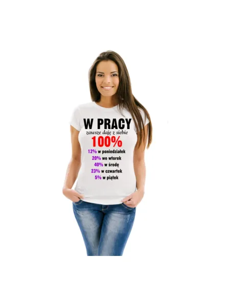 Koszulka z Nadrukiem Wpracy Daję z Siebie 100% na Zamówienie