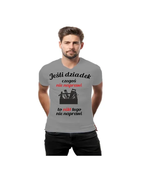 Koszulka z Nadrukiem Jeśli Dziadek Tego Nie Naprawi To
