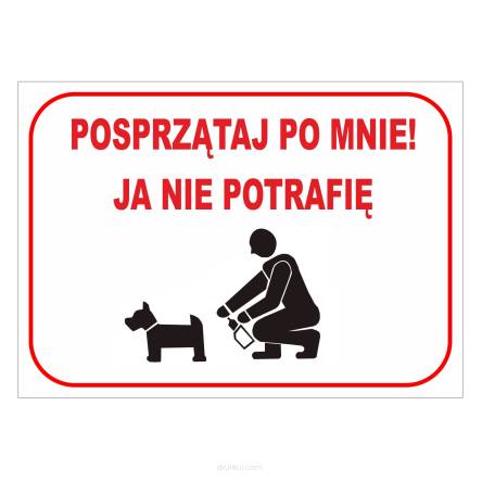 Tablica informacyjna posprzątaj po mnie! ja nie potrafię