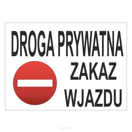 Tablica informacyjna droga prywatna zakaz wjazdu