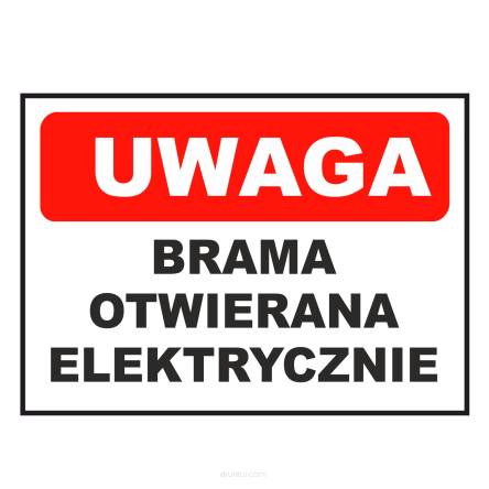 Tablica informacyjna uwaga brama otwierana elektrycznie