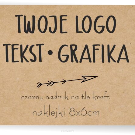 Naklejki ETYKIETY REKLAMOWE eko kraft twoje LOGO dowolny nadruk 50szt 8x6