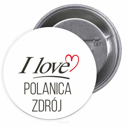 Przypinki buttony I LOVE POLANICA ZDRÓJ znaczki badziki z grafiką