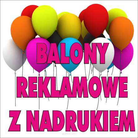 Balony reklamowe z nadrukiem - 1000 szt. + patyczki