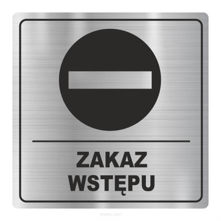 TABLICZKA piktogram nierdzewna grawer ZAKAZ WSTĘPU