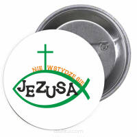 Przypinki buttony RELIGIJNE - NIE WSTYDZĘ SIĘ JEZUSA  znaczki badziki z grafiką
