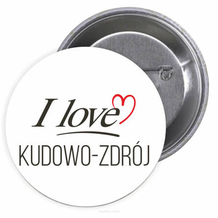 Przypinki buttony I LOVE KUDOWO ZDRÓJ znaczki badziki z grafiką