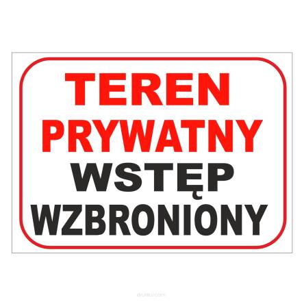 Tablica informacyjna teren prywatny wstęp wzbroniony