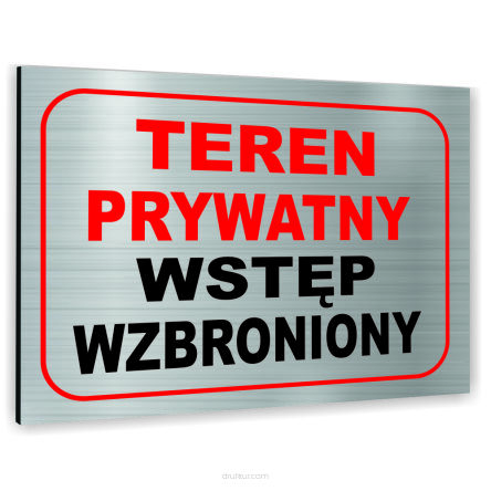 Znak Tablica informacyjna Dibond - TEREN PRYWATNY WSTĘP WZBRONIONY