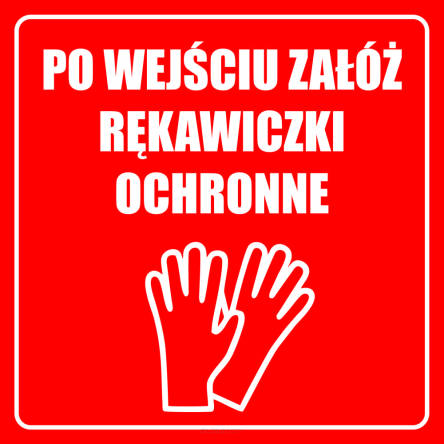 Naklejki po wejściu załóż rękawiczki ochronne