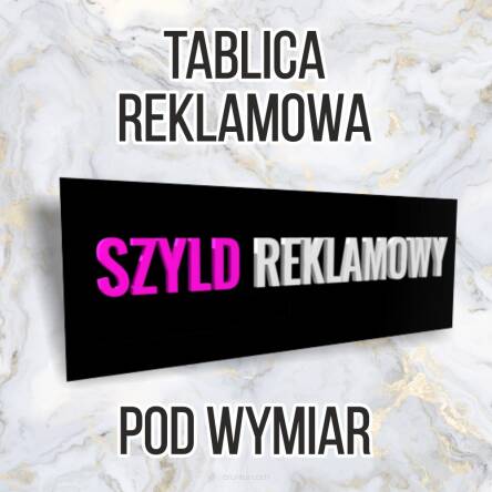 SZYLD reklama TABLICA REKLAMOWA pod wymiar PROJEKT