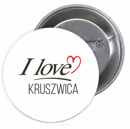 Przypinki buttony I LOVE KRUSZWICA  znaczki badziki z grafiką