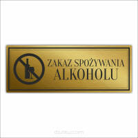 Tabliczka Złota Srebrna na drzwi ZAKAZ SPOŻYWANIA ALKOHOLU piktogram nierdzewna grawer 