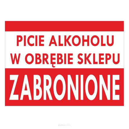 Tablica informacyjna picie alkoholu w obrębie sklepu zabronione